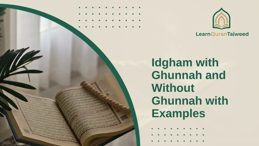 Idgham with Ghunnah and Without Ghunnah with Examples