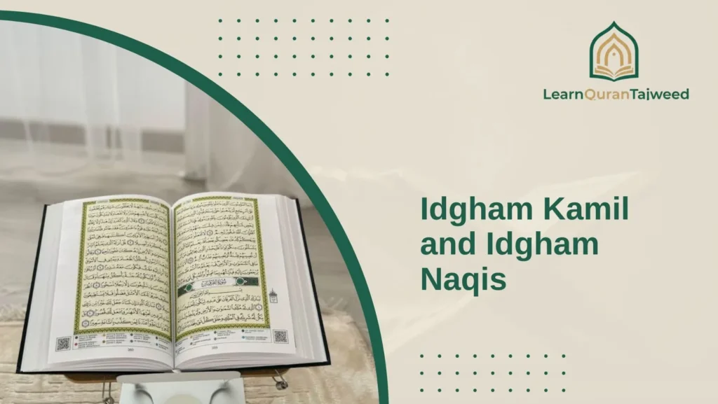 Idgham Kamil and Idgham Naqis
