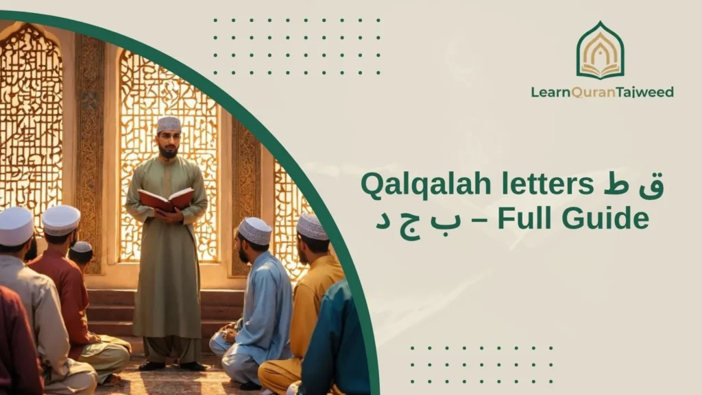 Qalqalah letters ق ط ب ج د – Full Guide