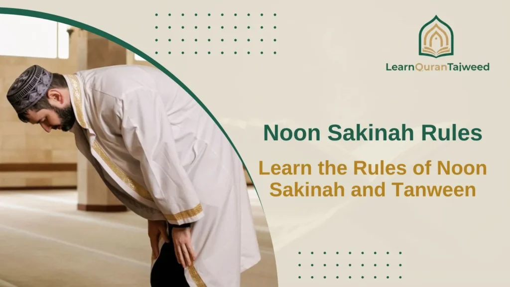 Noon Sakinah Rules: Learn the Rules of Noon Sakinah and Tanween