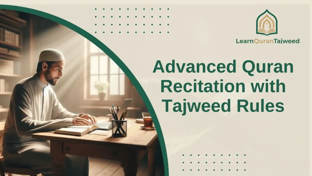 Advanced Quran Recitation with Tajweed Rules
