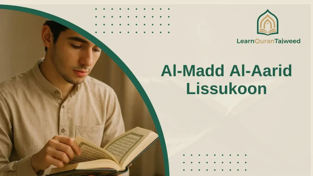 Al-Madd Al-Aarid Lissukoon: Definition, Types, Rules, and Examples