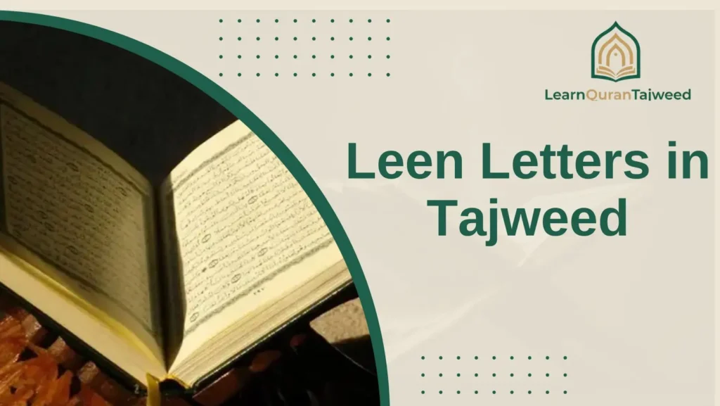 What Are the Leen Letters in Tajweed?