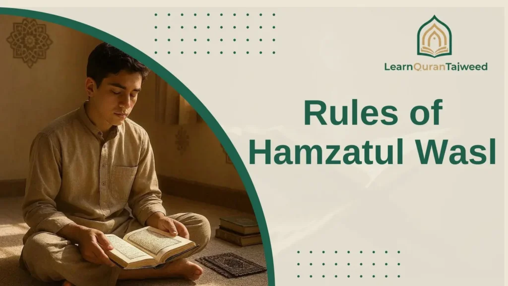 What Are the Rules of Hamzatul Wasl?