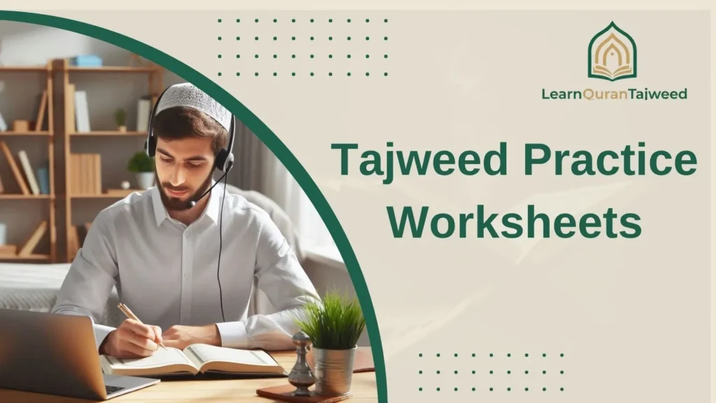 Tajweed Practice Worksheets