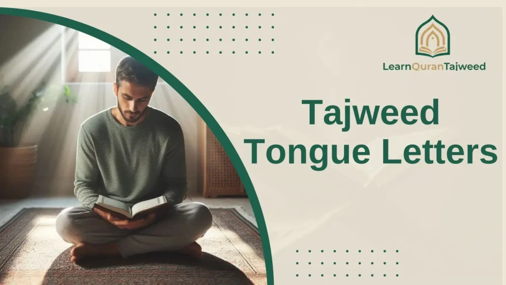 Tajweed Tongue Letters: Every Articulation Point Explained for Accurate Recitation