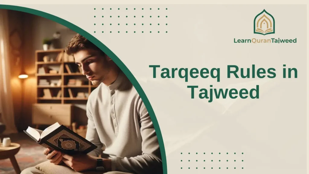 Tarqeeq Rules in Tajweed With Examples