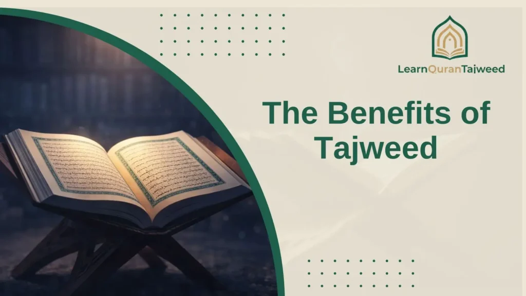 The Benefits of Tajweed