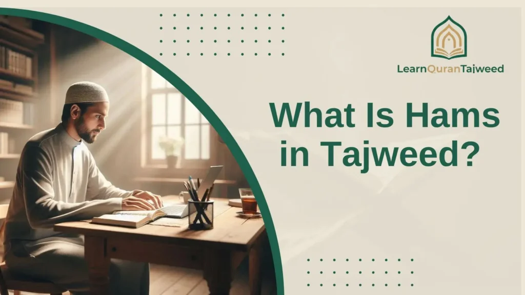 What Is Hams in Tajweed? 
