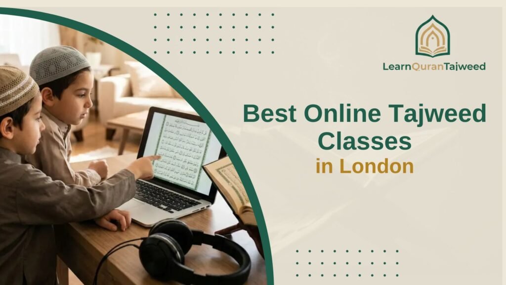 Best Online Tajweed Classes in London 