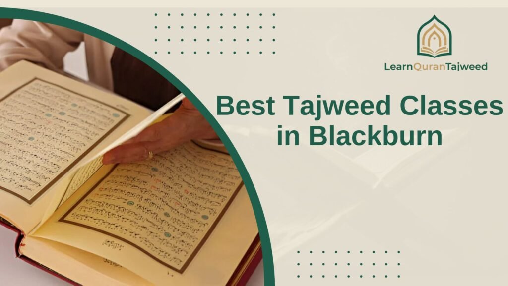 Best Tajweed Classes in Blackburn 