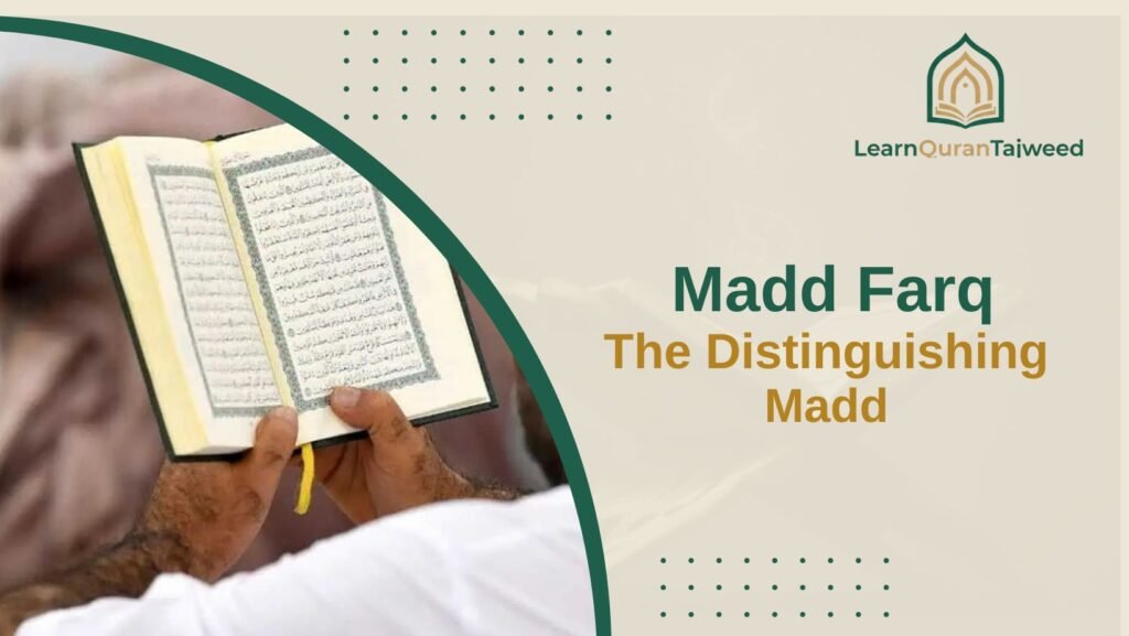 Madd Farq: The Distinguishing Madd 