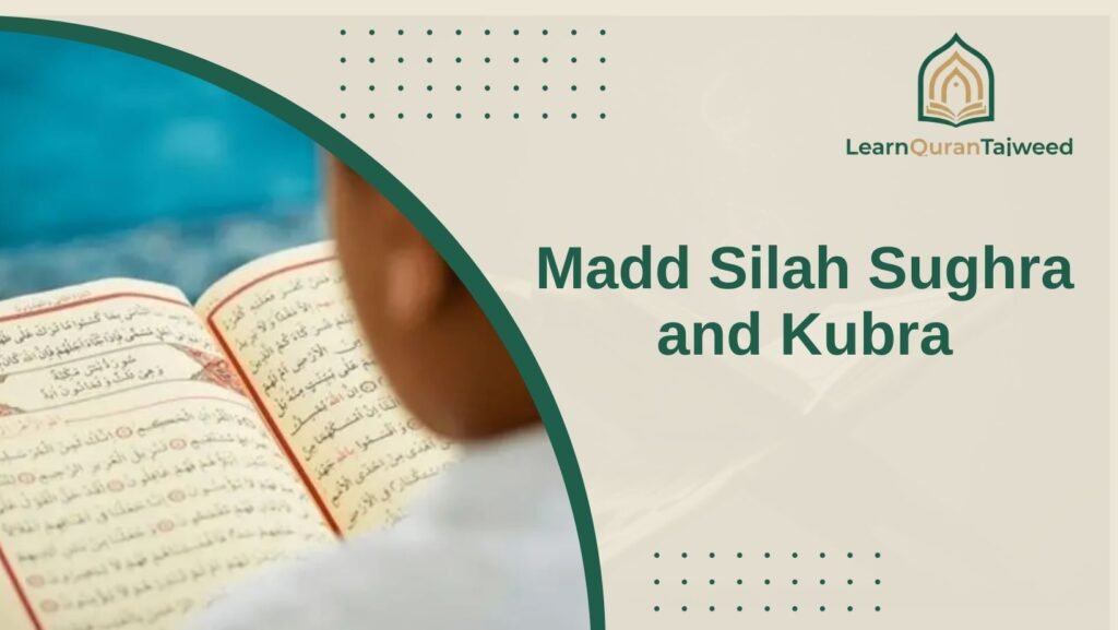 Madd Silah Sughra and Kubra