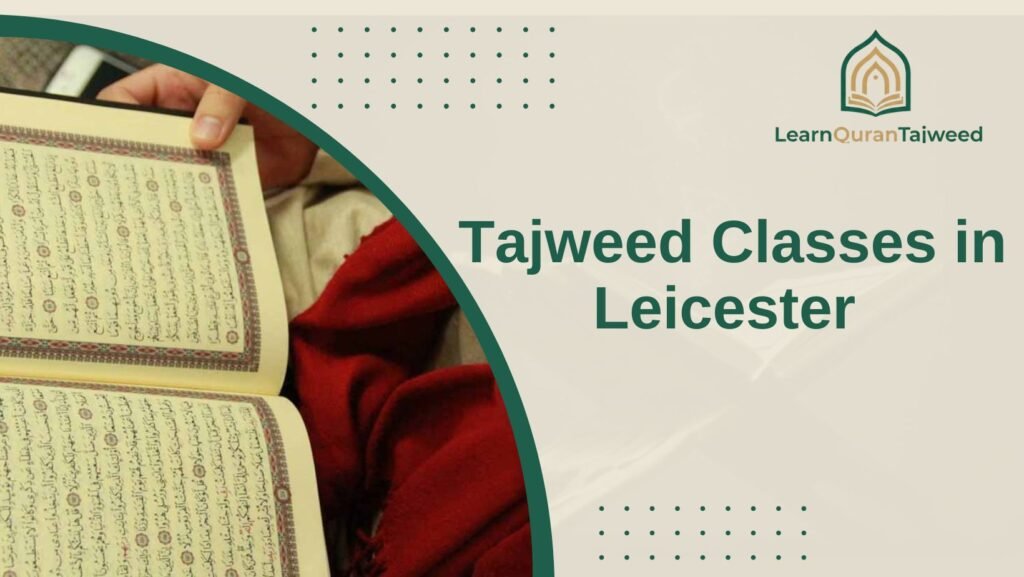 Tajweed Classes in Leicester 