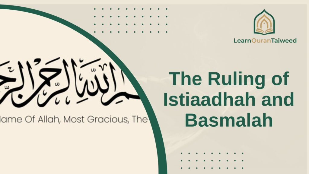 The Ruling of Istiaadhah and Basmalah