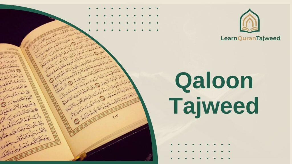Qaloon Tajweed Rules, Recitation Principles and How to Learn Them Online