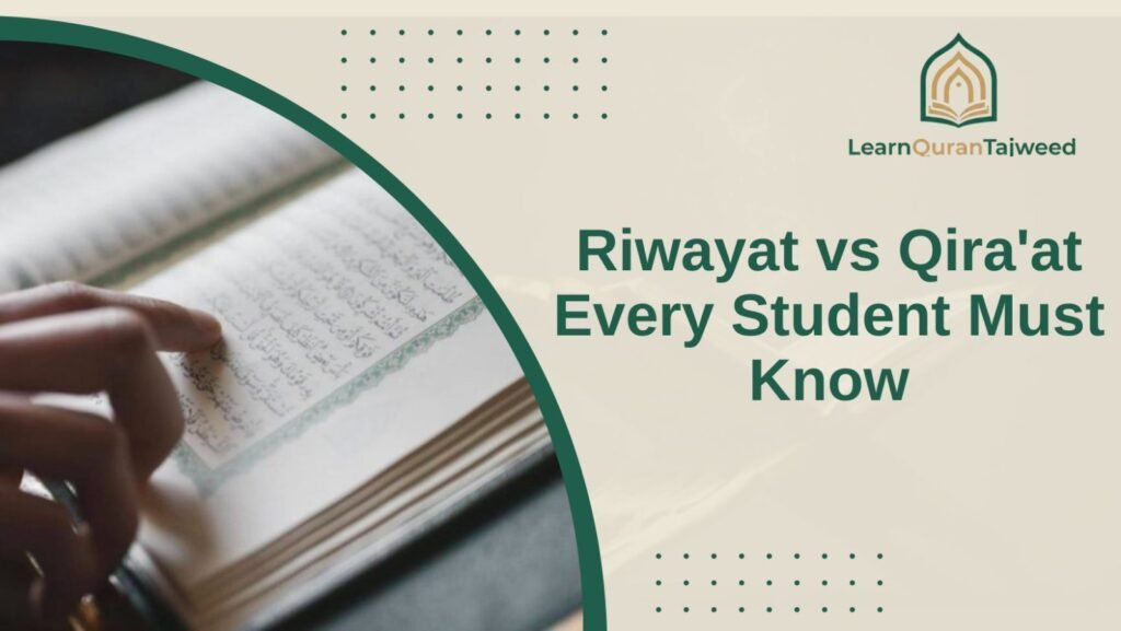 Riwayat vs Qira’at Every Student Must Know