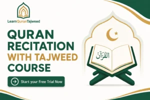 Quran Recitation with Tajweed Course