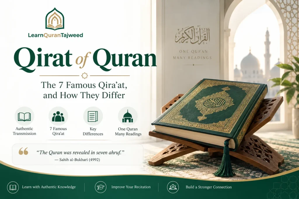 Qirat of Quran — The 7 Famous Qira’at, and How They Differ
