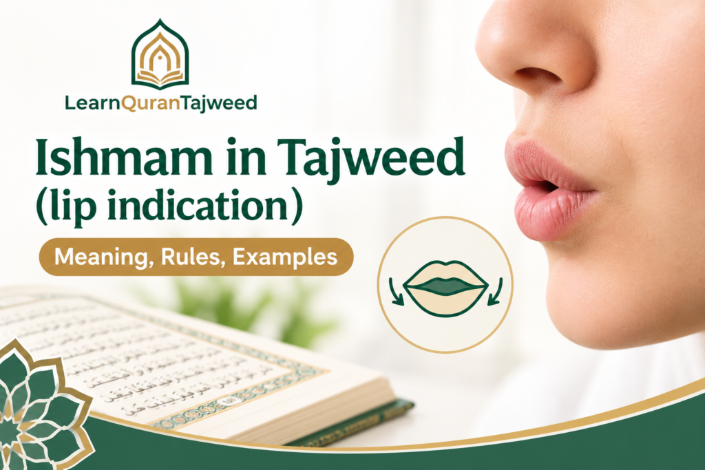 Ishmam In Tajweed (Lip Indication) – Meaning, Rules And Examples