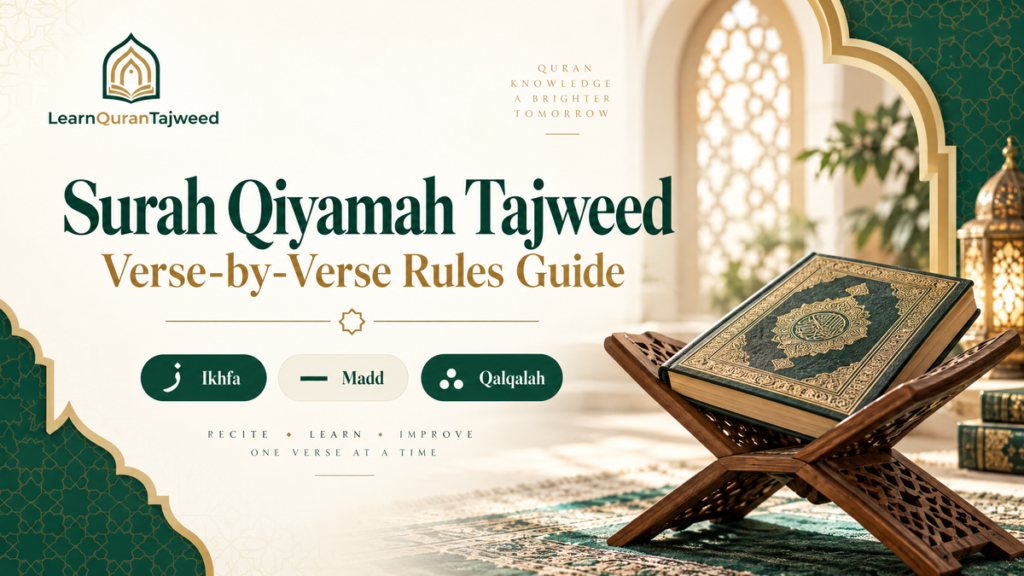 Surah Qiyamah Tajweed – Verse-by-Verse Rules Guide